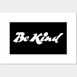 Be Kind - BW Posters and Art